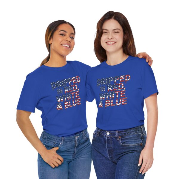 Copy of Patriotic Graphic Tee, Dripped in Red White & Blue, Unisex T-Shirt, Independence Day Shirt, Casual Summer Wear, American Pride Top - Image 8