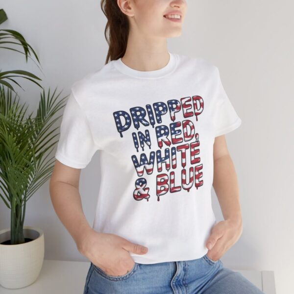 Copy of Patriotic Graphic Tee, Dripped in Red White & Blue, Unisex T-Shirt, Independence Day Shirt, Casual Summer Wear, American Pride Top
